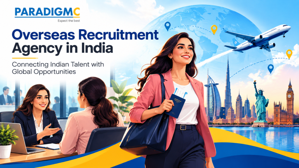 Looking for an overseas recruitment agency in India? Paradigm Consultancies connects employers with Indian talent and candidates with international career opportunities.