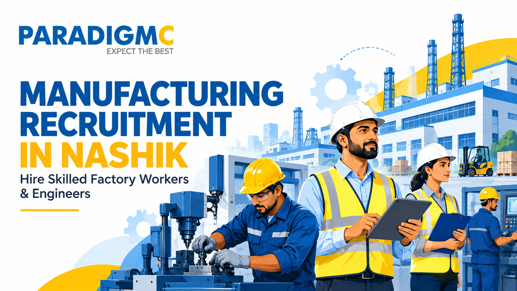 Looking for manufacturing recruitment in Nashik? Paradigm Consultancies helps businesses recruit factory workers, skilled technicians and engineers.